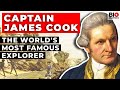 Captain james cook the worlds most famous explorer