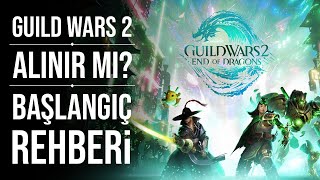 Guild Wars 2 Alınır Mı? | Başlangıç Rehberi ve İnceleme - Türkçe