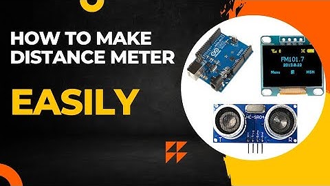 HOW TO MAKE DISTANCE METER USING ARDUINO, ULTRASONIC SENSOR & OLED DISPLAY 0.96 INCH.