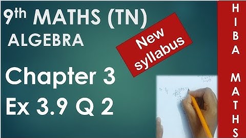 TN Samacheer 9th maths chapter 3 exercise 3.9 question 2 New Book New Syllabus