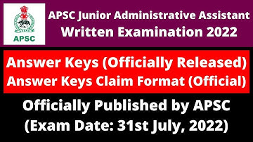 APSC JAA Written Exam 2022 (31st July, 2022): Answer Keys & Answer Keys Claim Format (Official)