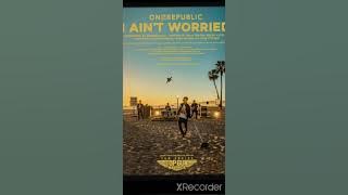One Republic - I Ain't Worried (northernelg~memories) full version