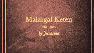 Malargal Keten by Jeevareha