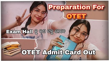 OTET Admit Card ଆସିଗଲା😨/Preparation For OTET//Exam Hall କୁ କଣ ସବୁ ନେଇ କି ଯିବେ #otetexam #preparation