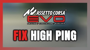 How to FIX Assetto Corsa EVO High Ping & Packet Loss!