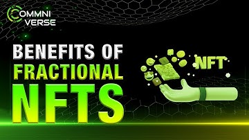 Explore the Benefits of Fractional NFTs | Ommniverse