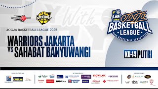 WARRIORS JAKARTA VS SAHABAT BANYUWANGI | KU-14 PUTRI | JOGJA BASKETBALL LEAGUE