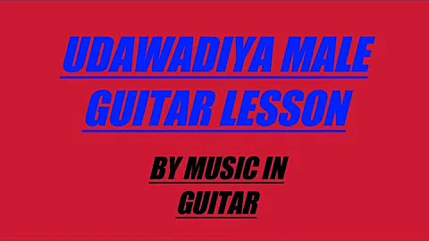 Udawadiya male (DDS 04 THEME SONG)Guitar Lesson