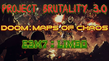 DOOM1 Maps Of Chaos ☣️ E3M7: Limbo (Project Brutality 3.0)
