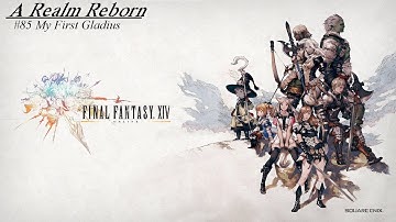 Final Fantasy XIV #85 My First Gladius