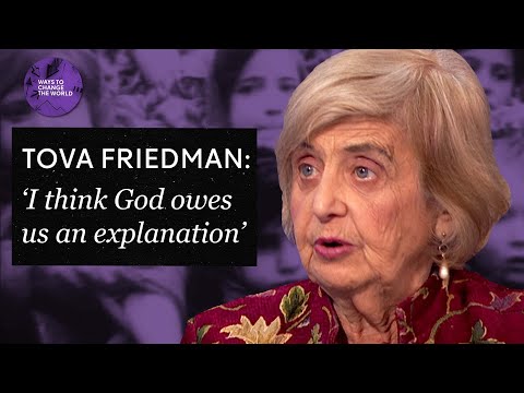 'God owes us an explanation' - Holocaust survivor Tova Friedman