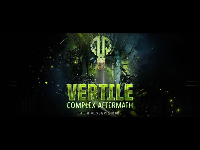 Vertile - Complex Aftermath (Official Shockerz 2022 Anthem)