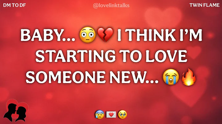 DM💌BABY… 💔 I THINK I’M STARTING TO LOVE SOMEONE NEW… 😭 DM TO DF 🥀 Divine Masculine Energy