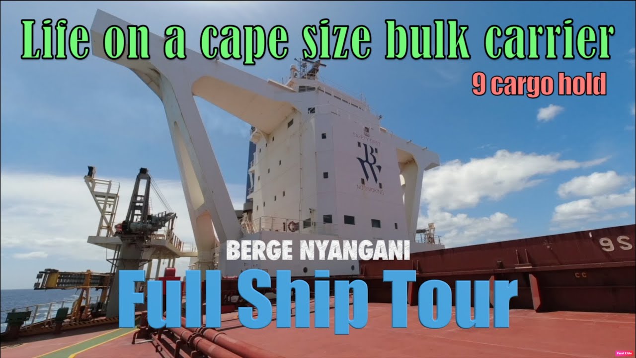 INSIDE A CARGO SHIP | BULK CARRIER SHIP TOUR | MV BERGE NYANGANI | SHIPS'S VLOG 6 | MARINERS LIFE