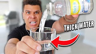 I Tried Thick Water... (impossible to swallow?)