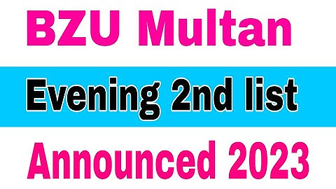 BZU Evening 2nd Merit List Announced 2023|BZU Merit Lists Check Online 2023|Smart Admissions