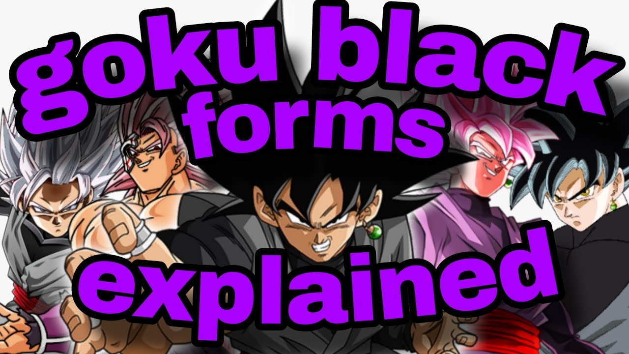 All goku black forms explained