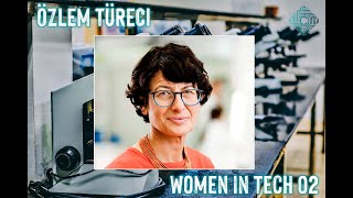 Ozlem Tureci: Revolutionary Vaccine and Cancer Research. Women in Tech 02. From the OOTC Podcast.