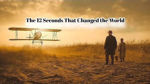 How the Wright Brothers Changed the World in 12 Seconds #WrightBrothers #AviationHistory #history 
