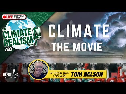 Climate: The Movie - The Climate Realism Show #103