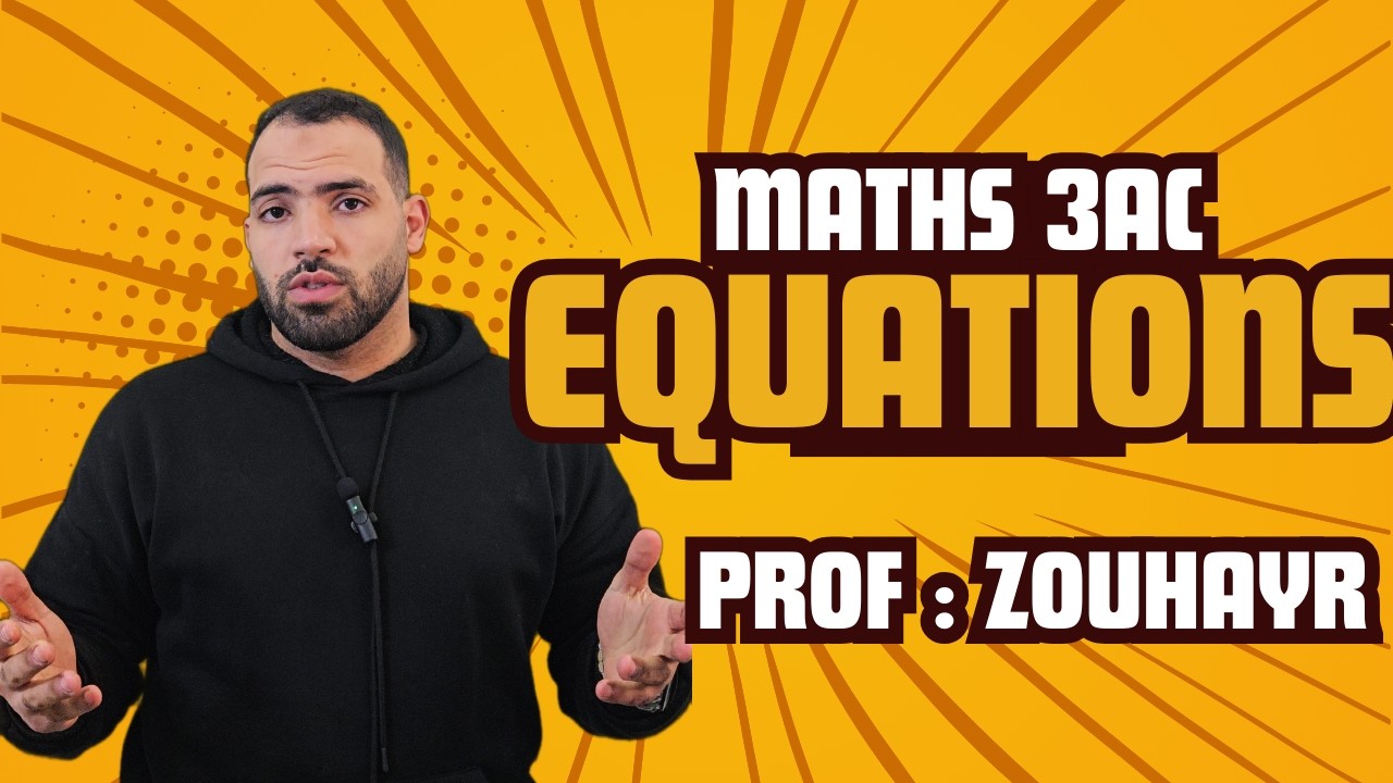 MATHS 3AC : Equations et Inéquations Partie 1 🎯[ Cours + Application ]