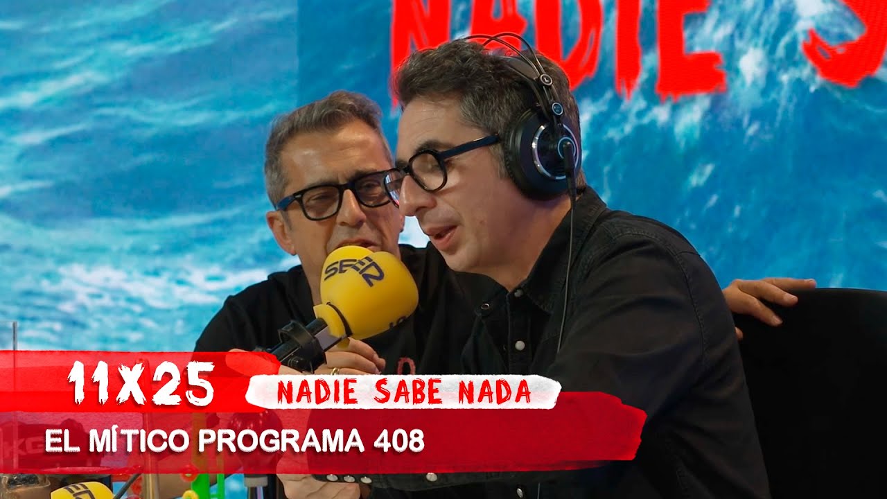 NADIE SABE NADA 11x25 | El mítico programa 408