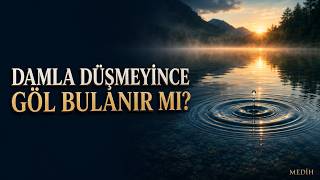 Damla Düşmeyince Göl Bulanır Mı? | İlahi | Medih