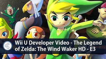 Wii U Developer Video - The Legend of Zelda: The Wind Waker HD - E3 2013 (HD)
