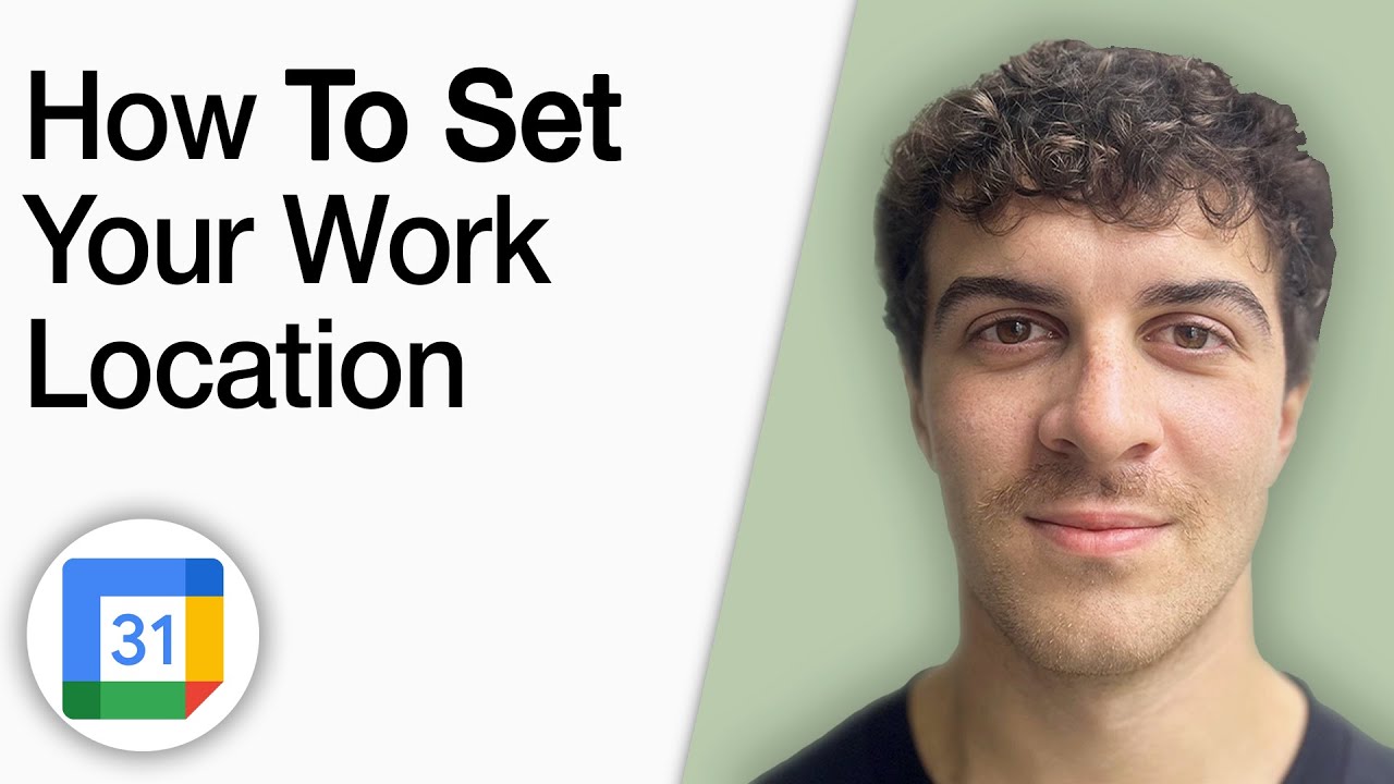How to Set Your Work Location in Google Calendar [2025 Full Guide ...