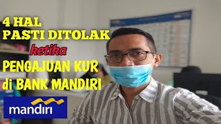 4 THINGS REJECTED WHEN APPLYING FOR BANK MANDIRI KUR ‼️ CHARACTERISTICS OF A REJECTED KUR APPLICA...