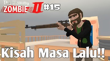 Kisah, Masa Lalu!, (Chuck & Rocket)! - The Walking Zombie 2 Indonesia - Part 15 Quest