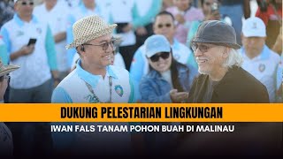 Dukung Pelestarian Lingkungan, Iwan Fals Tanam Pohon Buah Di Malinau