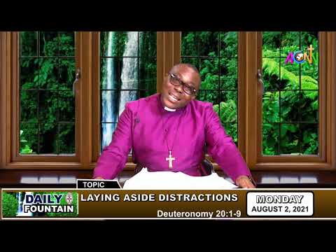 THE DAILY FOUNTAIN DEVOTIONAL OF AUGUST 2, 2021 - THE RT. REV'D. DR. OLUWASEUN A. ADEROGBA