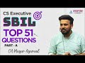 CS Executive SBIL | TOP 51 QUESTIONS | PART - B | CA Mayur Agarwal #cs