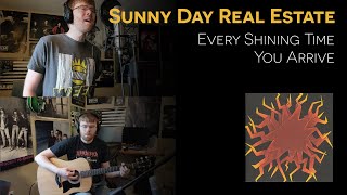 Every Shining Time You Arrive (Sunny Day Real Estate cover)