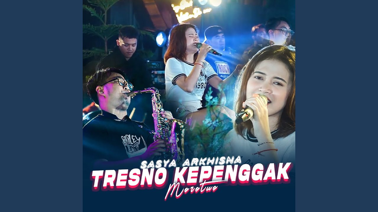 Tresno Kepenggak Morotuo