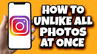 How To Unlike All Photos On Instagram In One Click (Simple)