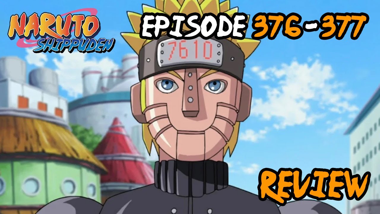 Episodes 376-377 - Naruto Shippuden - Anime News Network