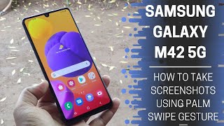 Samsung Galaxy M42 5G - How To Take Screenshots Using Palm Swipe Gesture