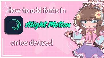 〖 𝙃𝙤𝙬 𝙩𝙤 𝙞𝙢𝙥𝙤𝙧𝙩 𝙛𝙤𝙣𝙩𝙨 𝙞𝙣 𝘼𝙡𝙞𝙜𝙝𝙩 𝙈𝙤𝙩𝙞𝙤𝙣! 〗 ┆ɪᴏs ᴅᴇᴠɪᴄᴇs