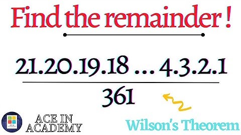 Find the remainder | Wilson
