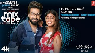 Tu Meri Zindagi x Adayein ▶Full Song | Parampara, Sachet | Free Mp3 Download in HD | Sg Music