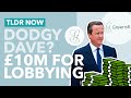 Cameron's £10 Million Lobbying Payout is Worse Than You Think - TLDR Now