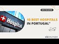 Top 10 Best Hospitals In Portugal | VivEurope