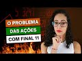 Por que não invisto em ações com final 11 - ações UNITs