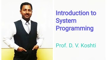 Lecture 1- Introduction of System Programming- Marathi