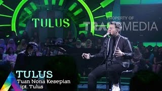 Tulus - Tuan Nona Kesepian #tulustranstv [MERDU UNTUKMU] TRANSTV