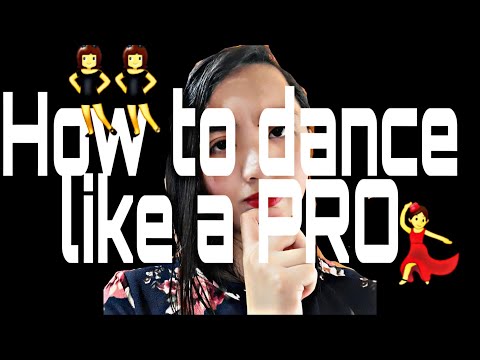 How to dance like a pro