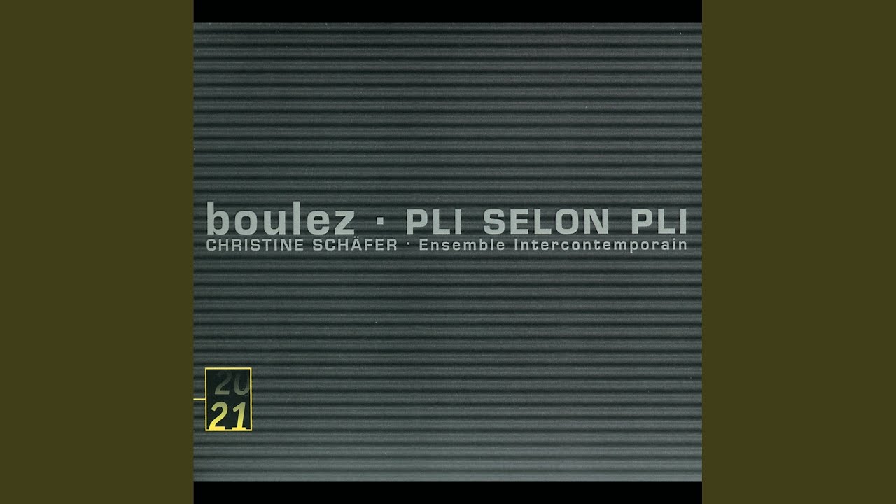 Boulez: Pli selon pli: II. Improvisation I sur Mallarmé. Le vierge
