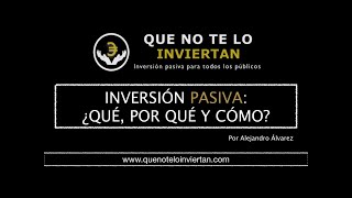 Inversión pasiva: ¿Qué, por qué y cómo? | QNTLI